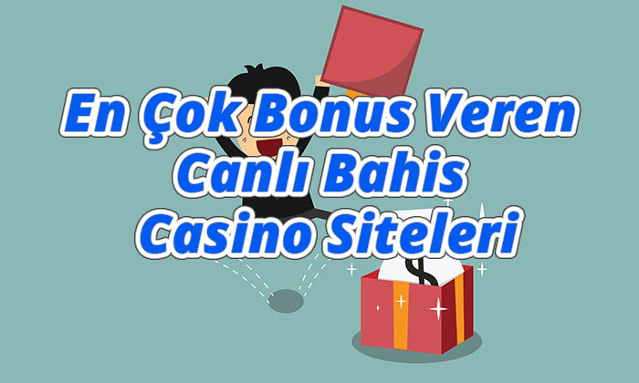 En Çok Bonus Veren Canlı Bahis ve Casino Siteleri
